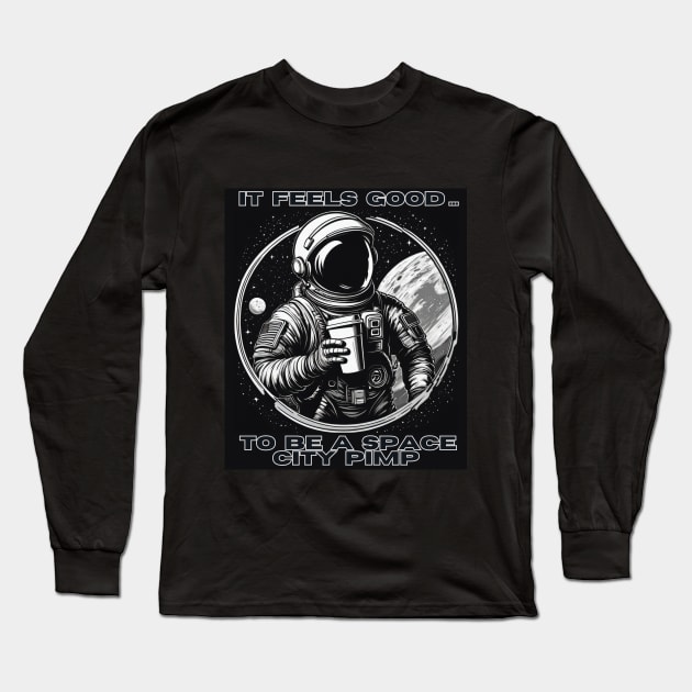 Space City Pimp Long Sleeve T-Shirt by SpeedyXGumbino